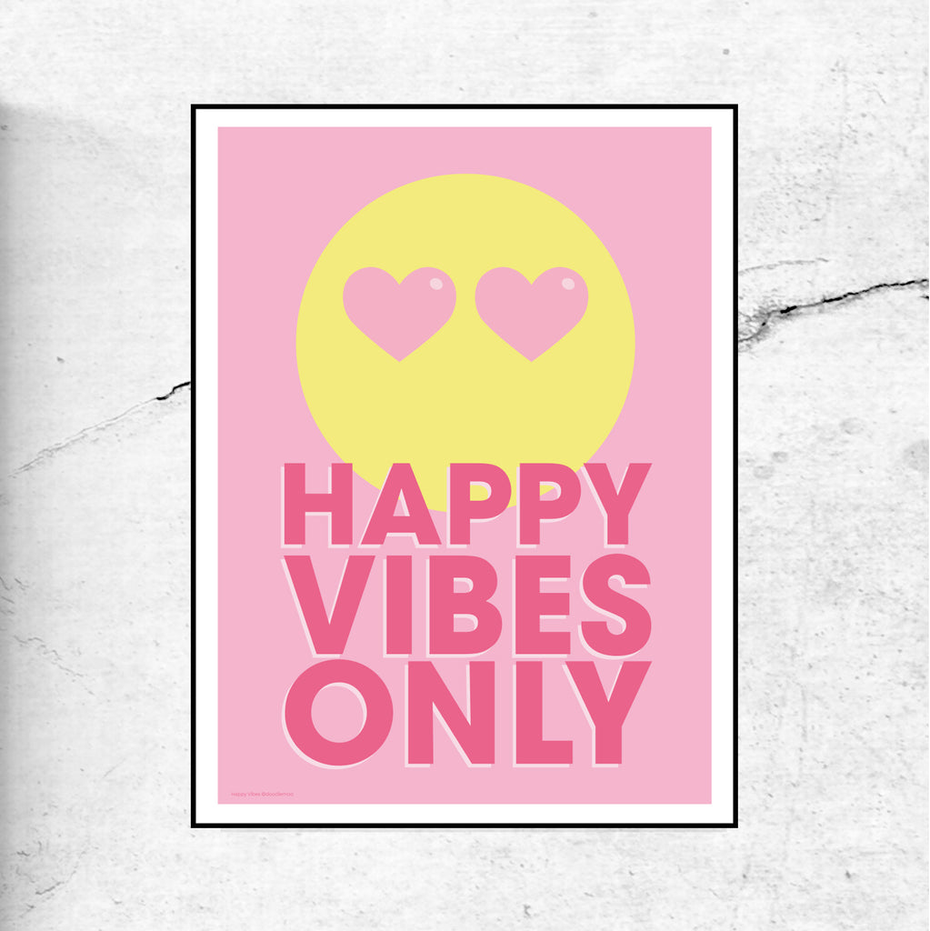 Happy Vibes Only Mini Print