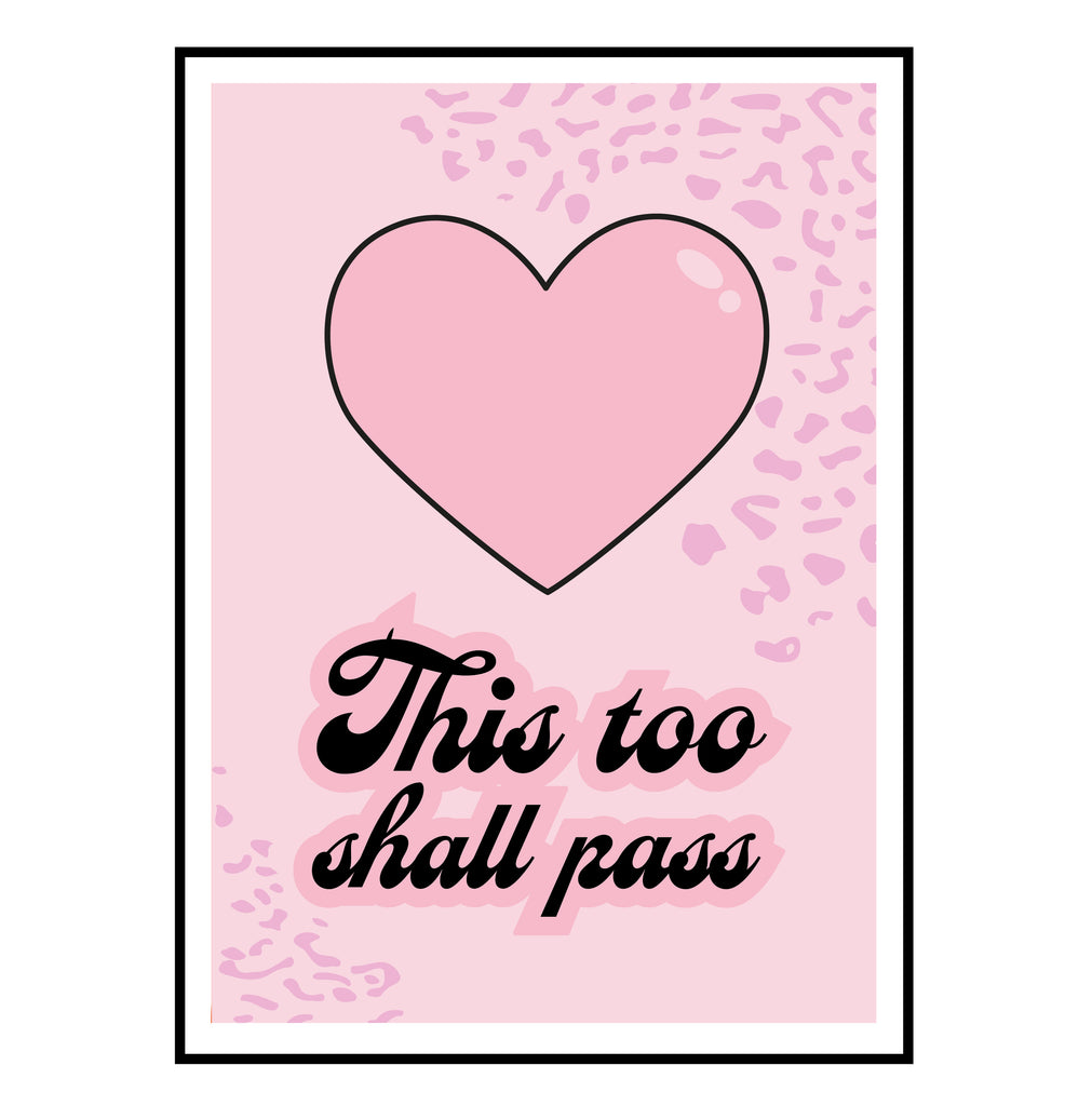 Heart pink 'This too shall pass' mini print
