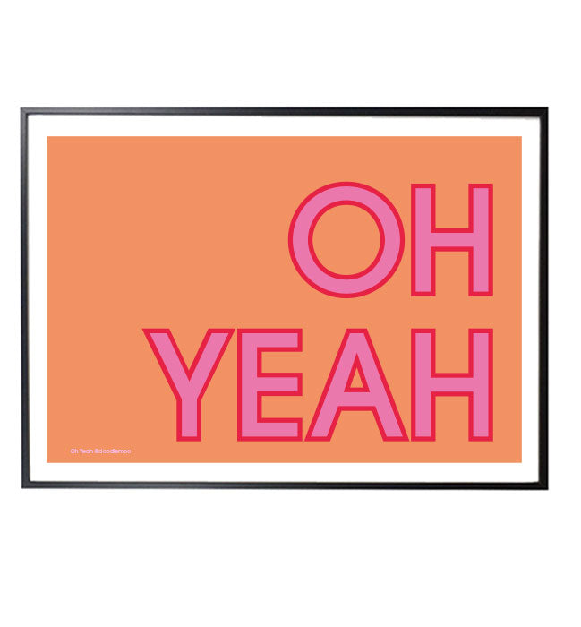 OH YEAH typographic art print with pink letters and orange background / wall art/poster