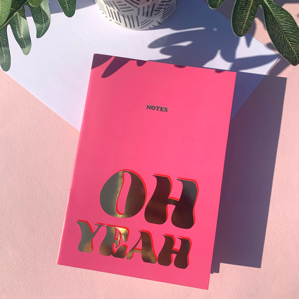 'Oh Yeah' NoteBook with Gold foil detail