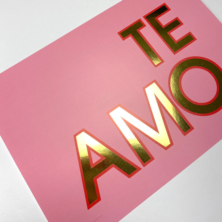 TE AMO Pink & Gold - Special Edition Print