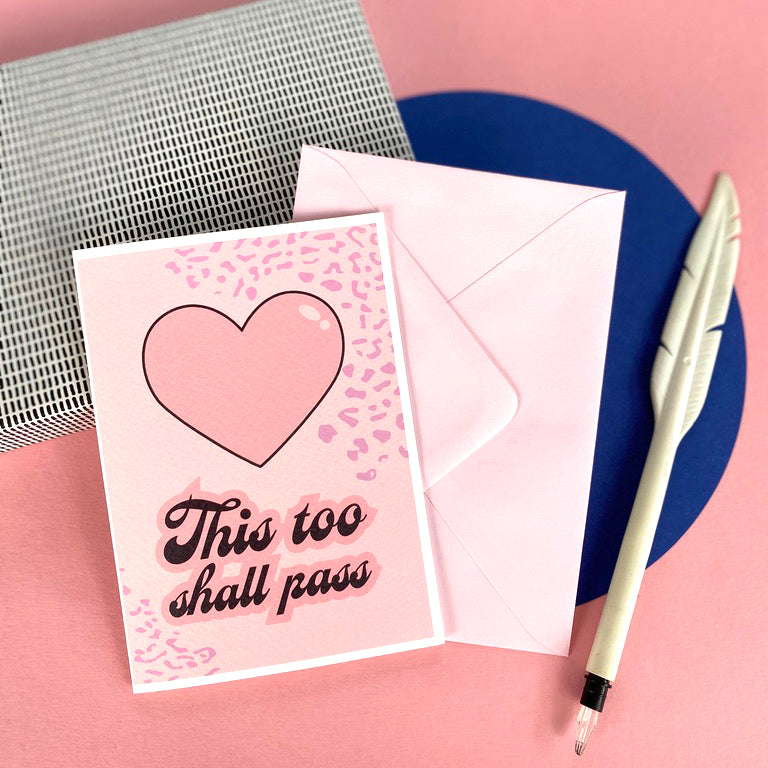 This Too Shall Pass - Greetings Card