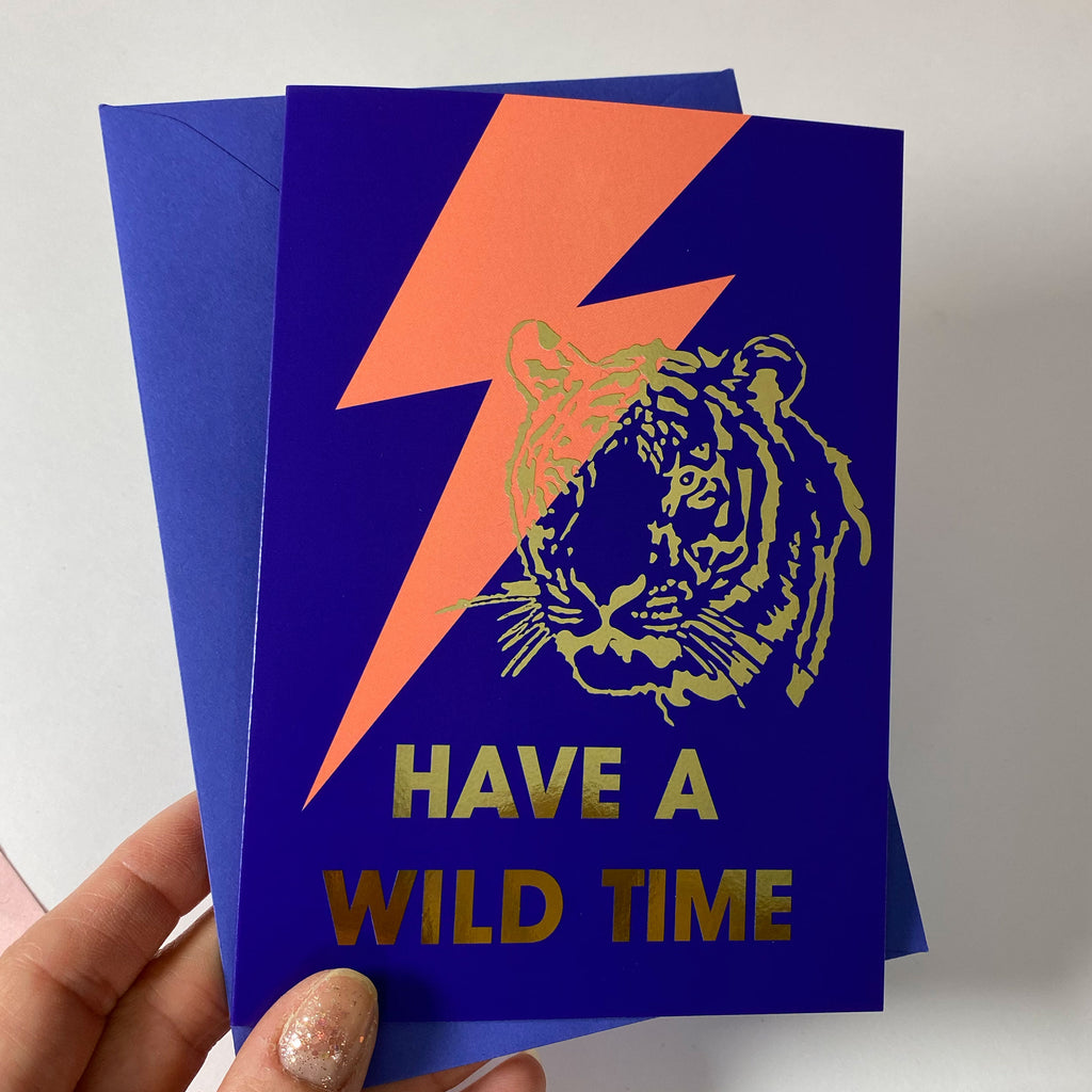 Have A wild Time - gold foil -Greetings Card
