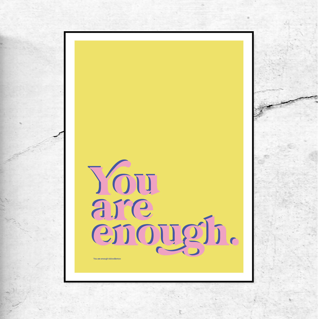 You are enough - Typographic Art Print