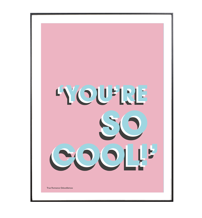 'You're so cool!' pink blue
