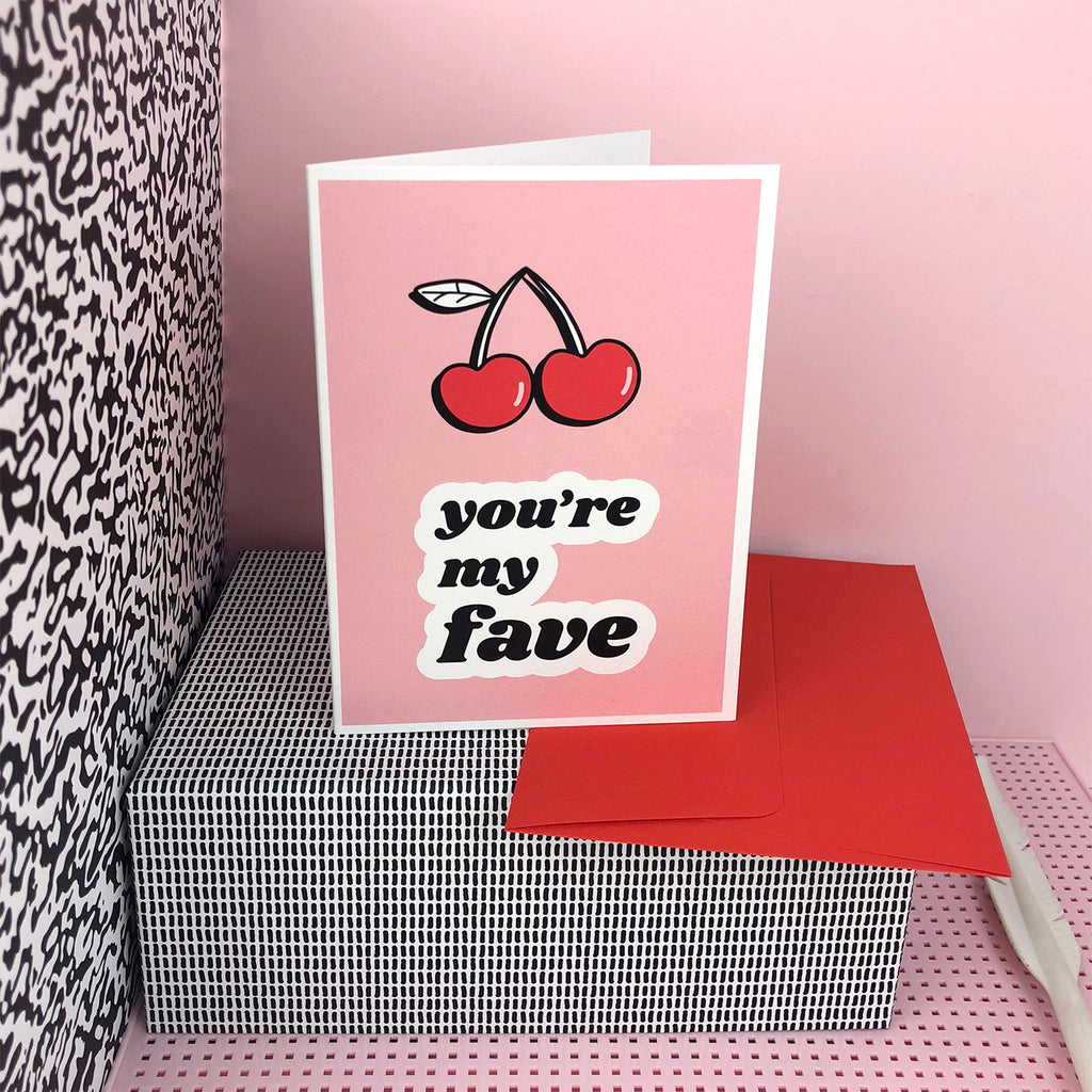 YOU'RE MY FAVE greetings card; red and pink